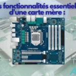 Les fonctionnalités essentielles d'une carte mère : ce que vous devez savoir Schéma détaillé des composants essentiels d'une carte mère moderne