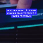 Quelle capacité de RAM choisir pour votre PC ? Guide pratique Infographie illustrant les différentes capacités de RAM et leurs utilisations recommandées