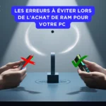 Les erreurs à éviter lors de l'achat de RAM pour votre PC Infographie illustrant les erreurs courantes à éviter lors de l'achat de RAM pour PC