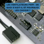 Les ventilateurs pwm : de quoi s'agit-il et pourquoi les choisir ? Connecteur PWM sur une carte mère avec un câble de ventilateur, illustrant la compatibilité et les avantages des ventilateurs PWM.