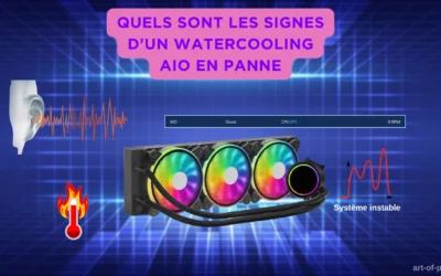 Quels sont les signes d’un watercooling AIO en panne ?