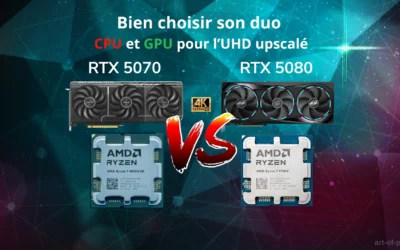 Bien choisir son duo CPU et GPU pour l’UHD upscalé : conseils, analyses et tests