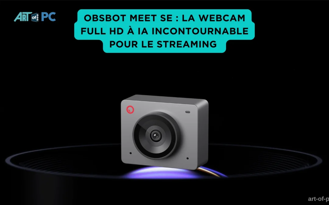 ObsbOT Meet SE : la webcam full HD à IA incontournable pour le streaming