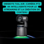 Obsbots Tail Air : caméra PTZ 4K intelligente pour le streaming et la création de contenu Caméra OBSBOT Tail Air PTZ noire motorisée 4K à intelligence artificielle, posée sur un socle aux reflets lumineux, fond noir avec encart turquoise présentant ses atouts pour le streaming et la création de contenu.
