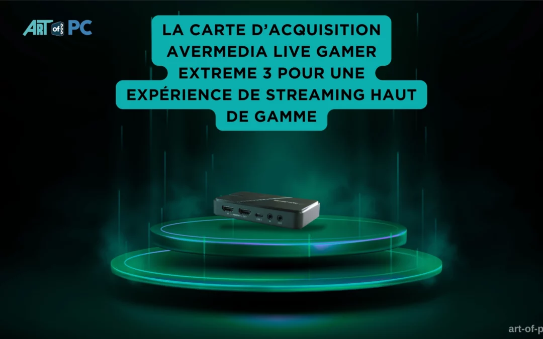 Carte d’acquisition AVerMedia Live Gamer Extreme 3 pour streaming haut de gamme.