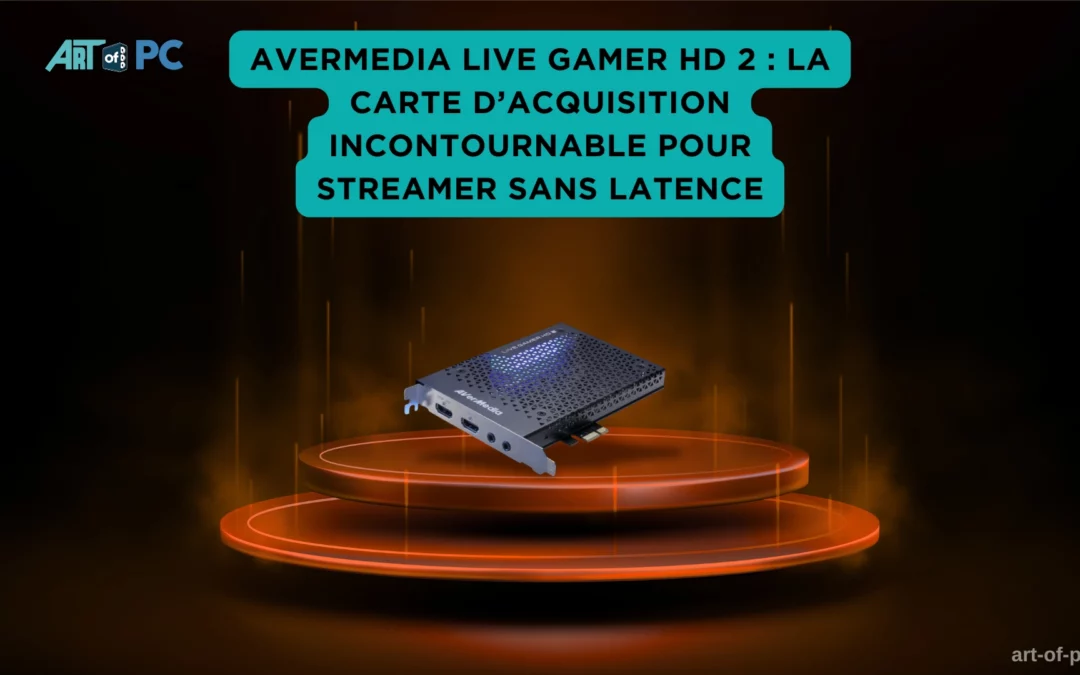 Carte d’acquisition interne PCIe AVerMedia Live Gamer HD 2 pour streaming sans latence.