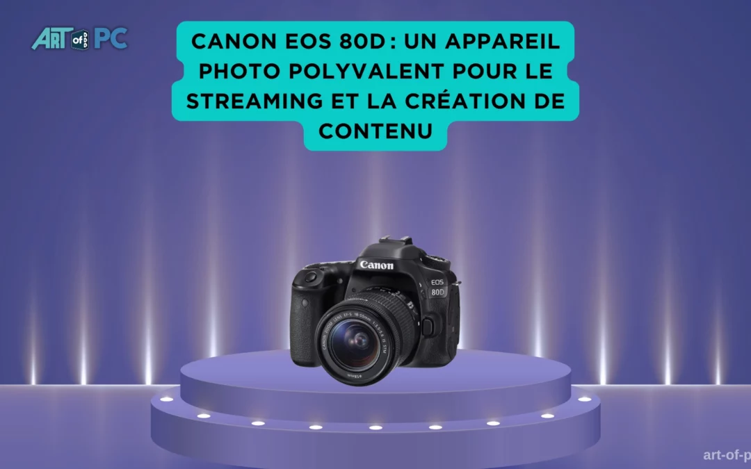 Canon EOS 80D posé sur un podium violet, polyvalent pour streaming et création de contenu