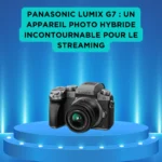 Panasonic Lumix G7 : un appareil photo hybride incontournable pour le streaming Appareil photo hybride Panasonic Lumix G7 sur podium lumineux, idéal pour le streaming